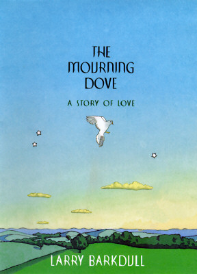 Image for The Mourning Dove: A Story of Love