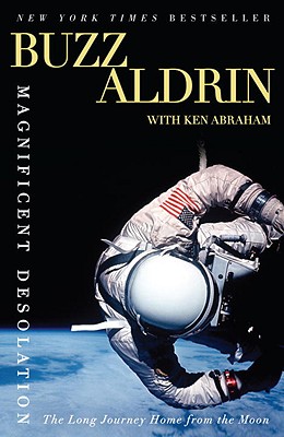 Magnificent Desolation: The Long Journey Home from the Moon