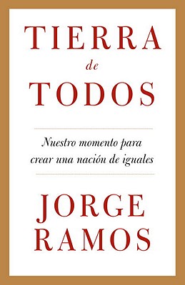 Tierra de todos: Nuestro momento para crear una nacin de iguales (Spanish Edition)