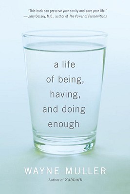 Image for A Life of Being, Having, and Doing Enough A Life of Being, Having, and Doing Enough