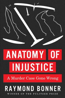 Image for Anatomy of Injustice: A Murder Case Gone Wrong