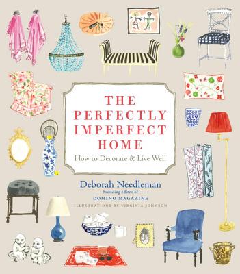 Perfectly Imperfect Home: How to Decorate & Live Well