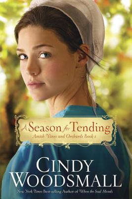 Image for A Season for Tending: Book One in the Amish Vines and Orchards Series