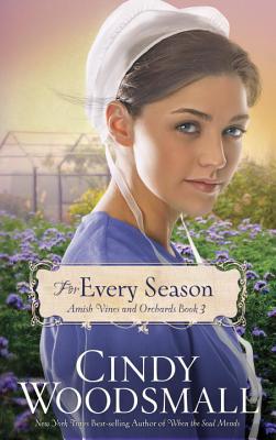 Image for For Every Season: Book Three in the Amish Vines and Orchards Series