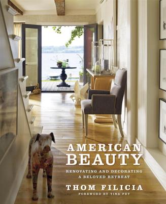 Image for American Beauty: Renovating and Decorating a Beloved Retreat