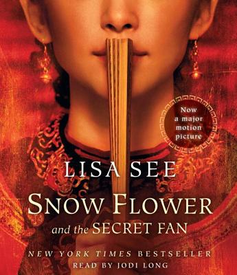 Snow Flower and the Secret Fan: A Novel