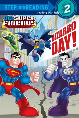 Image for Bizarro Day! (DC Super Friends) (Step into Reading) Bizarro Day! (DC Super Friends) (Step into Reading)