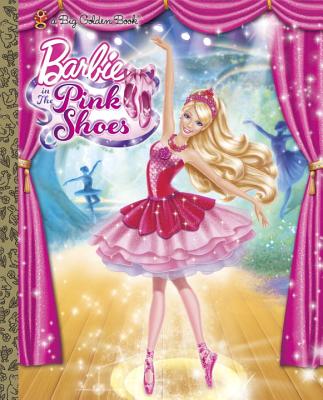 Barbie in the Pink Shoes Big Golden Book (Barbie) (a Big Golden Book)