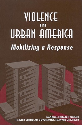 Violence in Urban America: Mobilizing a Response