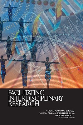 Image for Facilitating Interdisciplinary Research Facilitating Interdisciplinary Research