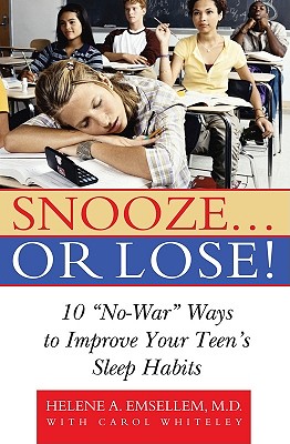 Image for Snooze... or Lose!: 10 "No War" Ways to Improve Your Teen's Sleep Habits