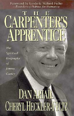 Image for The Carpenter's Apprentice: The Spiritual Biography of Jimmy Carter