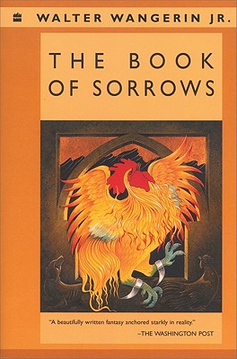 Book of Sorrows, The, JR., WALTER WANGERIN Book of Sorrows, The, JR., WALTER WANGERIN