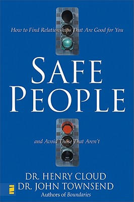 Image for Safe People: How to Find Relationships That Are Good for You and Avoid Those That Aren't Safe People: How to Find Relationships That Are Good for You and Avoid Those That Aren't