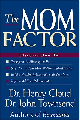 MOM FACTOR: DISCOVER HOW TO TRANSFORM THE EFFECTS OF THE PAST, SAY NO TO YOUR MOM WITHOUT FEELING GUILTY.