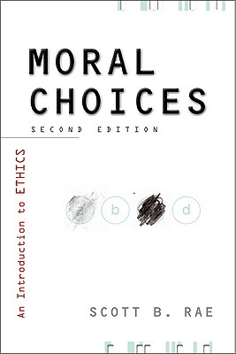 Moral Choices: An Introduction to Ethics