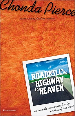 Image for Roadkill on the Highway to Heaven Roadkill on the Highway to Heaven