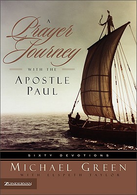 Image for A Prayer Journey with the Apostle Paul: Sixty Devotions