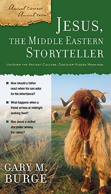 Image for Jesus, the Middle Eastern Storyteller (Ancient Context, Ancient Faith)