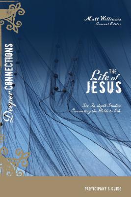The Life of Jesus (Deeper Connections)