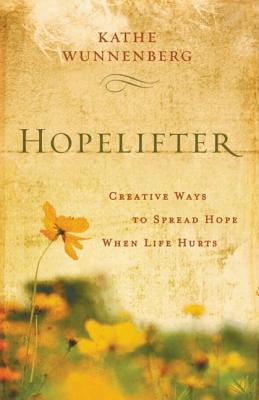 Image for Hopelifter: Creative Ways to Spread Hope When Life Hurts