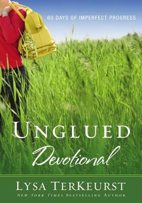 Unglued Devotional: 60 Days of Imperfect Progress [Paperback] TerKeurst, Lysa