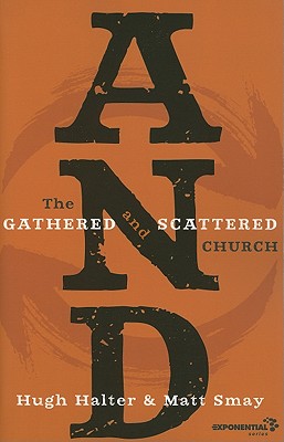 AND: The Gathered and Scattered Church (Exponential Series)