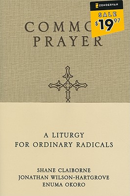 Image for Common Prayer: A Liturgy for Ordinary Radicals