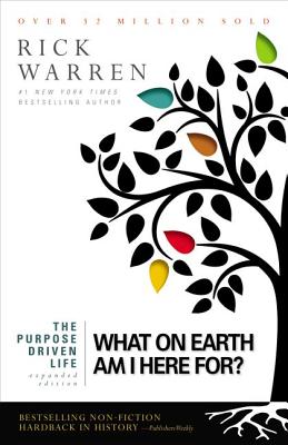 The Purpose Driven Life Large Print: What on Earth Am I Here For