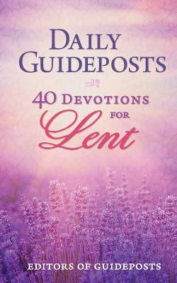 Image for Daily Guideposts: 40 Devotions for Lent