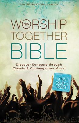 NIV, Worship Together Bible, Hardcover: Discover Scripture through Classic and Contemporary Music