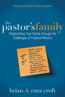 Image for The Pastor's Family: Shepherding Your Family through the Challenges of Pastoral Ministry