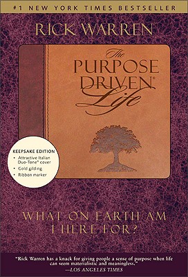 Purpose Driven Life: What on Earth Am I Here For