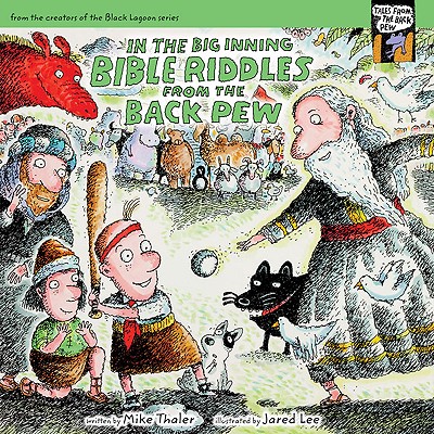 In the Big Inning Bible Riddles from the Back Pew (Tales from the Back Pew)