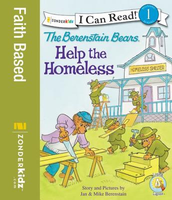 The Berenstain Bears Help the Homeless (I Can Read! / Good Deed Scouts / Living Lights)