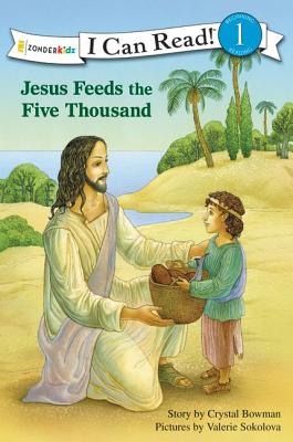 Image for Jesus Feeds the Five Thousand: Level 1 (I Can Read! / Bible Stories) Jesus Feeds the Five Thousand: Level 1 (I Can Read! / Bible Stories)