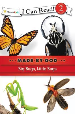 Big Bugs, Little Bugs: Level 2 (I Can Read! / Made By God)