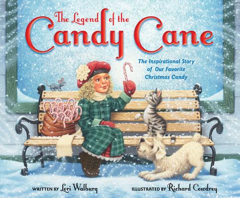 Image for The Legend of the Candy Cane, Newly Illustrated Edition: The Inspirational Story of Our Favorite Christmas Candy