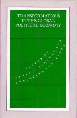 Transformations in the Global Political Economy (International Political Economy Series)