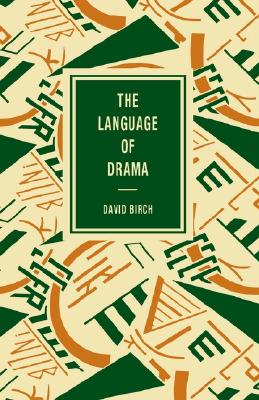 The Language of Drama (Language of Literature)