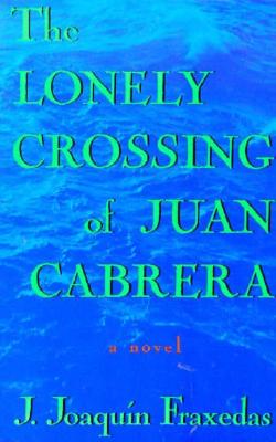 Image for Lonely Crossing Of Juan Cabrera Lonely Crossing Of Juan Cabrera