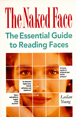 Image for The Naked Face: The Essential Guide to Reading Faces