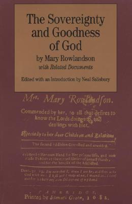 The Sovereignty and Goodness of God: with Related Documents (Bedford Series in History and Culture)