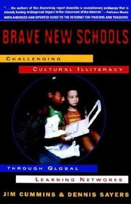 Image for Brave New Schools: Challenging Cultural Illiteracy Through Global Learning Networks