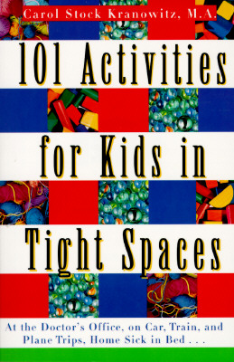 Image for 101 Activities for Kids in Tight Spaces