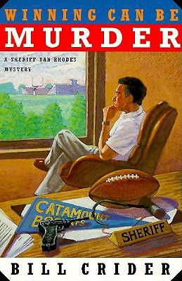 Winning Can Be Murder (Sheriff Dan Rhodes Mysteries, No. 8)