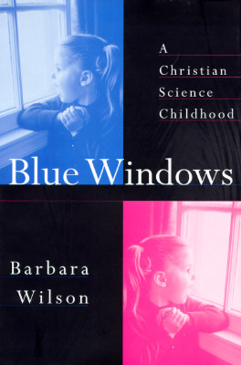 Image for Blue Windows: A Christian Science Childhood