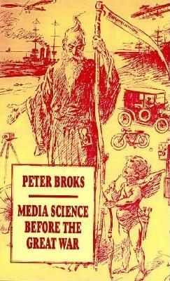 Media Science Before the Great War