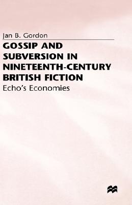 Gossip and Subversion in Nineteenth-Century British Fiction: Echo's Economies