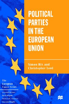 Political Parties in the European Union (The European Union Series)